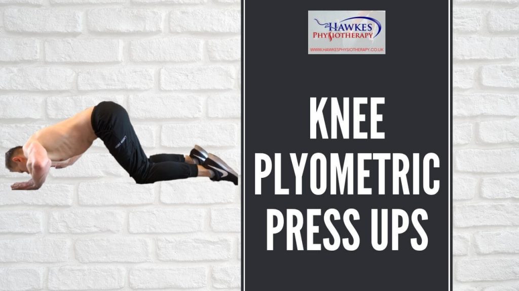 Knee Plyometric press ups