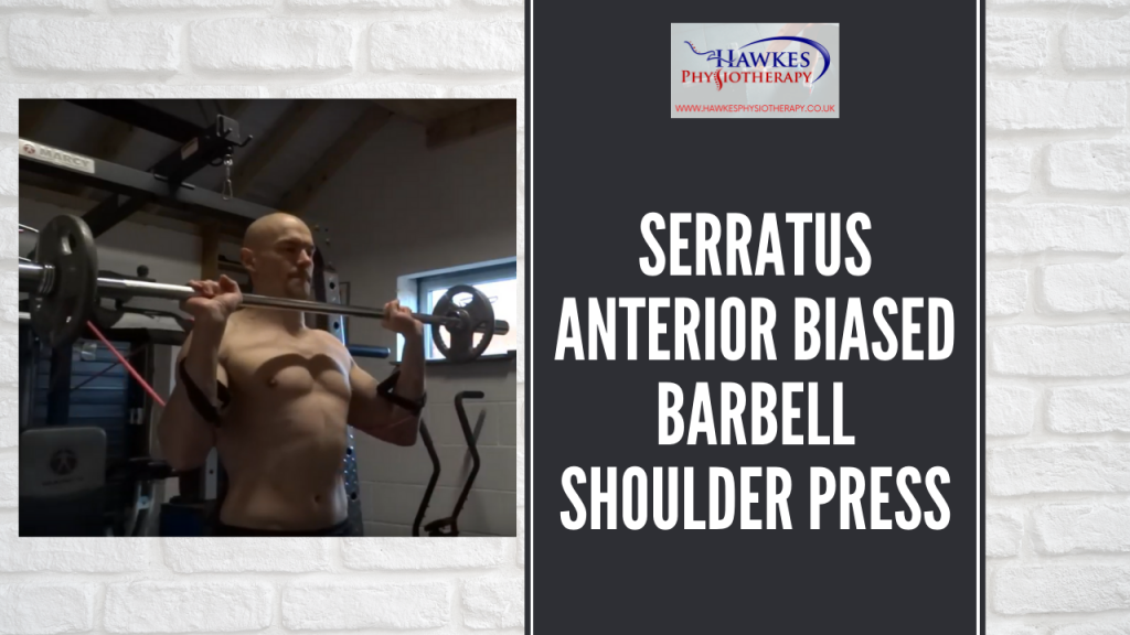 Serratus anterior biased barbell shoulder press