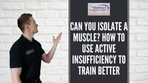can-you-isolate-a-muscle-how-to-use-active-insufficiency-to-train-better