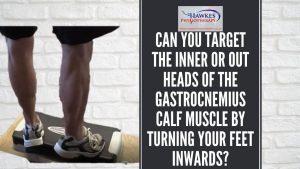 can-you-target-the-inner-or-out-heads-of-the-gastrocnemius-calf-muscle-by-turning-your-feet-inwards