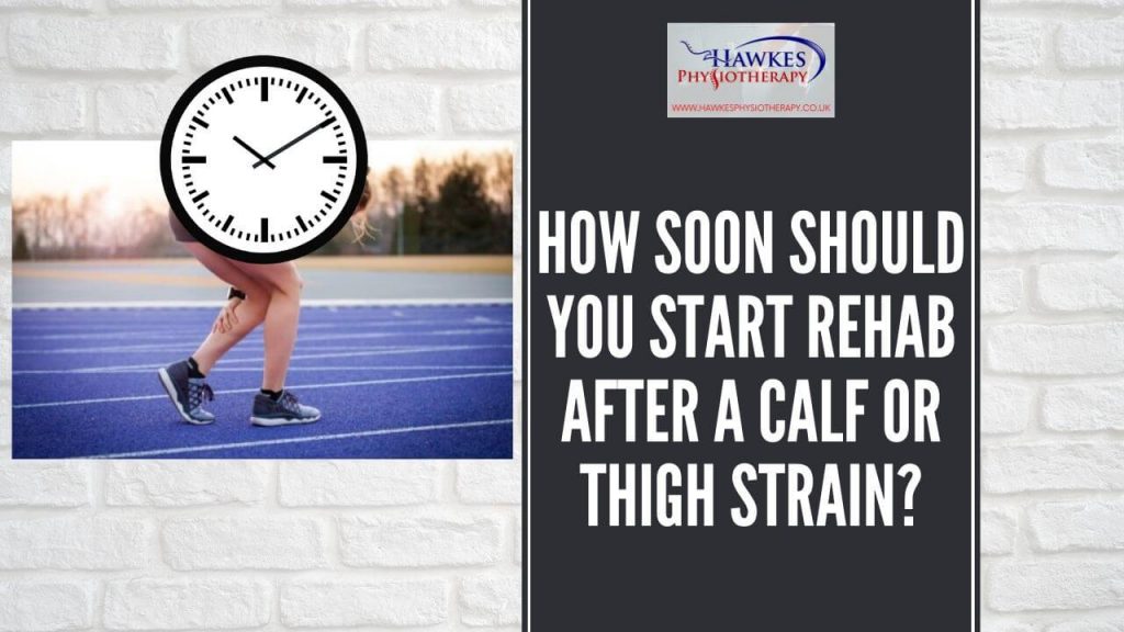 how-soon-should-you-start-rehab-after-a-calf-or-thigh-strain