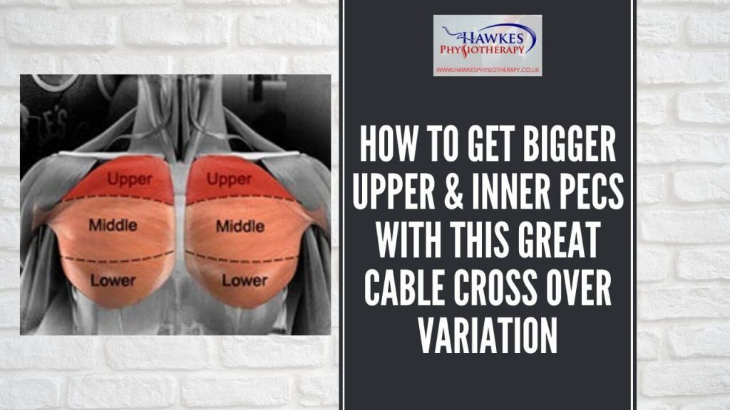 how-to-get-bigger-upper-inner-pecs-with-this-great-cable-cross-over-variation