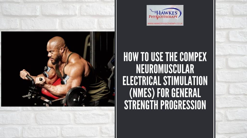 how-to-use-the-compex-neuromuscular-electrical-stimulation-nmes-for-general-strength-progression