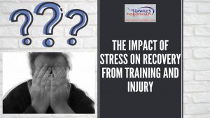 the-impact-of-stress-on-recovery-from-training-and-injury