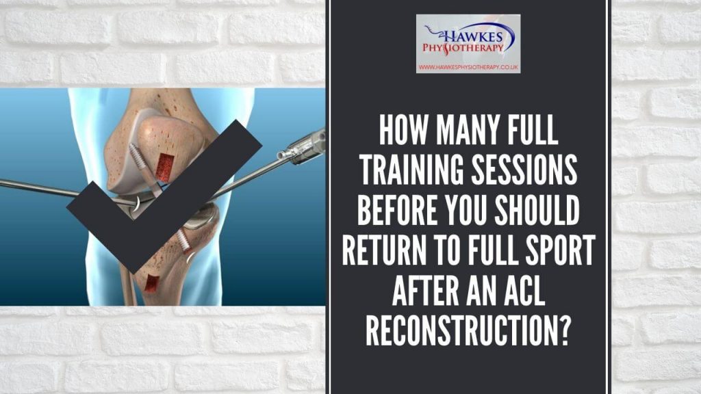how-many-full-training-sessions-before-you-should-return-to-full-sport-after-an-acl-reconstruction