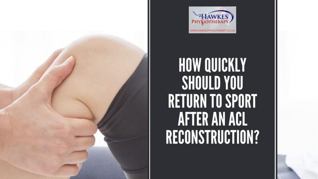 how-quickly-should-you-return-to-sport-after-an-anterior-cruciate-ligament-acl-reconstruction