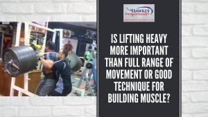 is-lifting-heavy-more-important-than-full-range-of-movement-or-good-technique-for-building-muscle