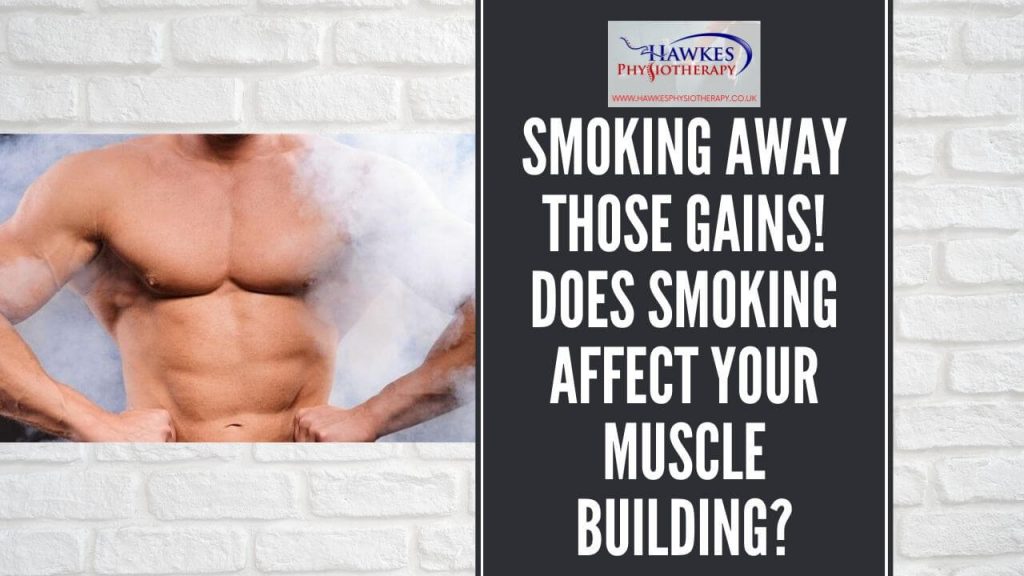 smoking-away-those-gains-does-smoking-affect-your-muscle-building