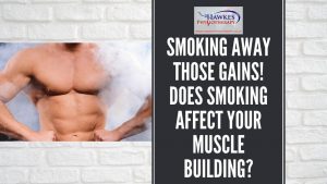 smoking-away-those-gains-does-smoking-affect-your-muscle-building