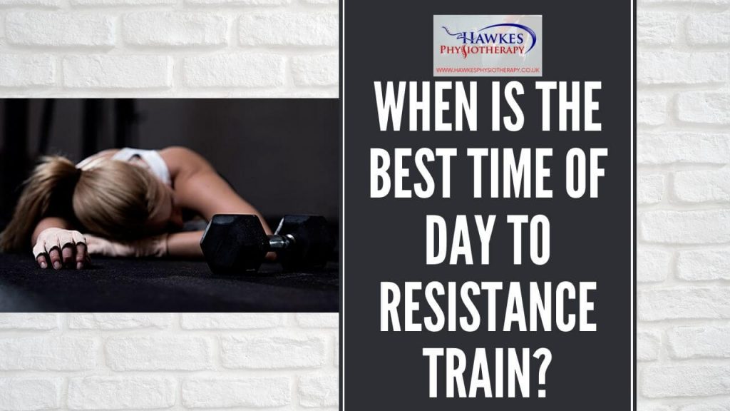 when-is-the-best-time-of-day-to-resistance-train