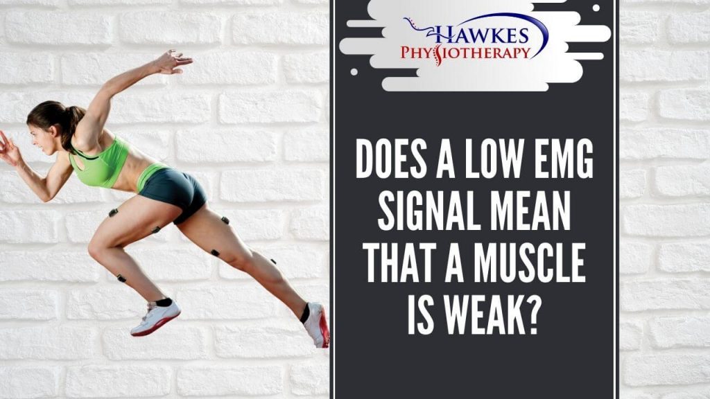 Does a low EMG signal mean that a muscle is weak?