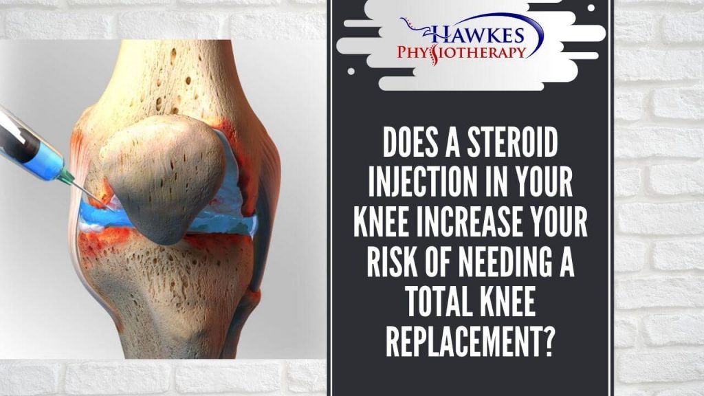 Does a steroid injection in your knee increase your risk of needing a total knee replacement?