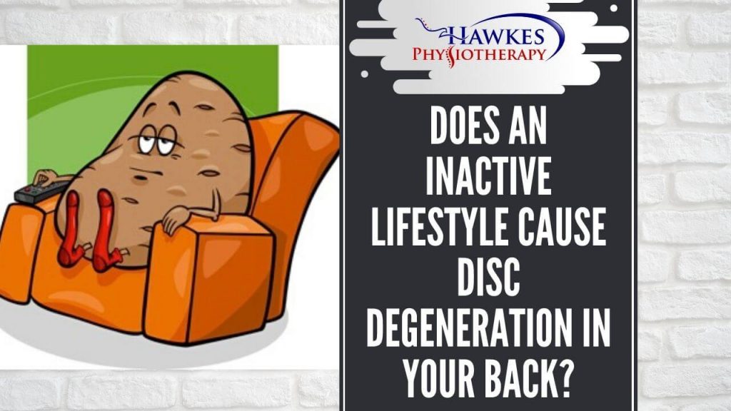 Does an inactive lifestyle cause disc degeneration in your back