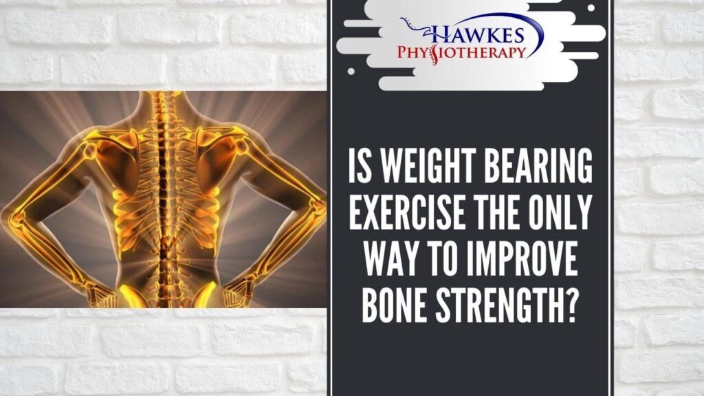 Is weight bearing exercise the only way to improve bone strength?