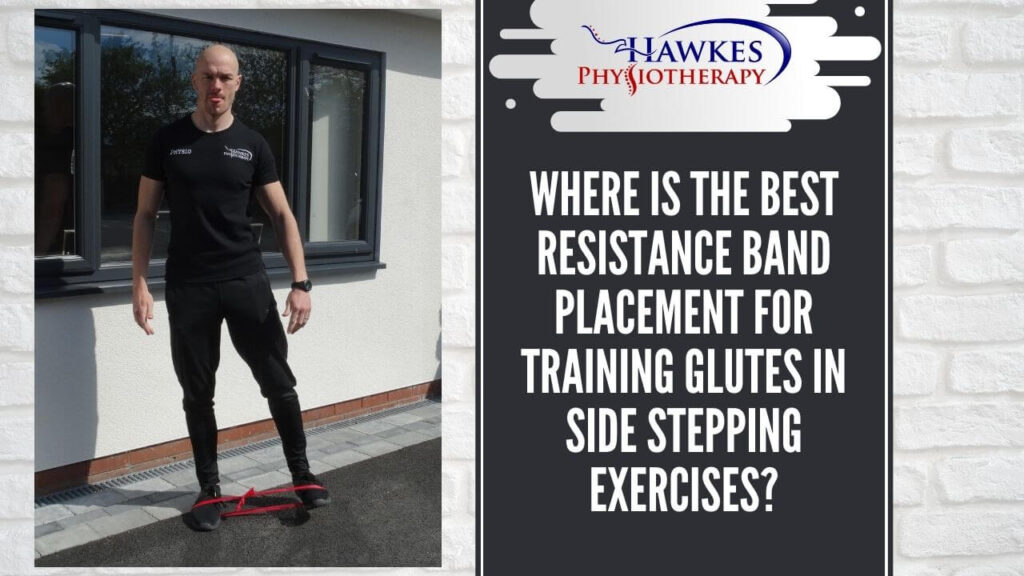 Where is the best resistance band placement for training Glutes in side stepping exercises?