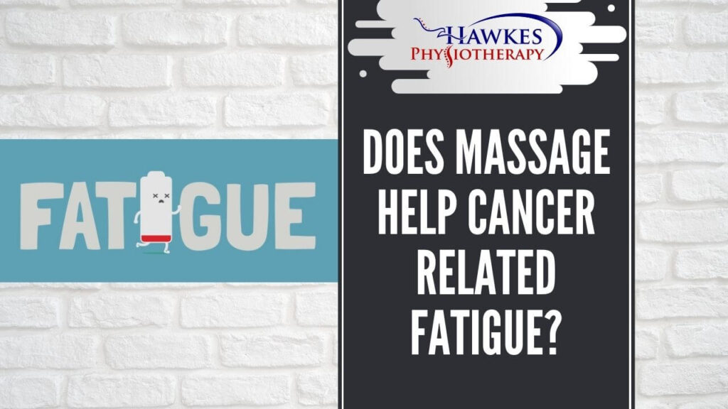 Does massage help cancer related fatigue?