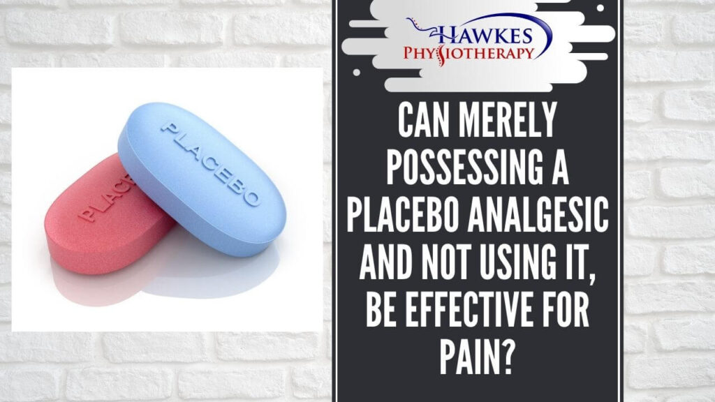 Can merely possessing a placebo analgesic and not using it, be effective for pain?