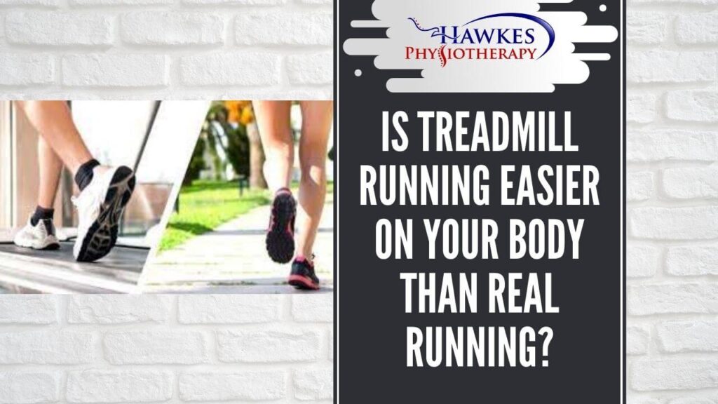 Is treadmill running easier on your body than real running?
