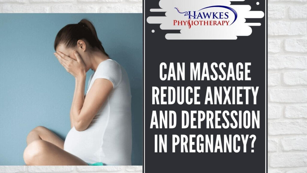 Can massage reduce anxiety and depression in pregnancy?
