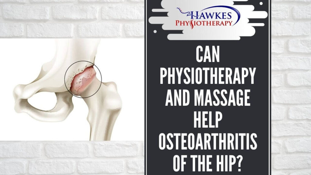 Can physiotherapy and massage help osteoarthritis of the hip?