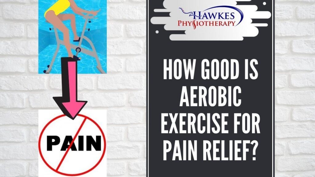 How good is aerobic exercise for pain relief?