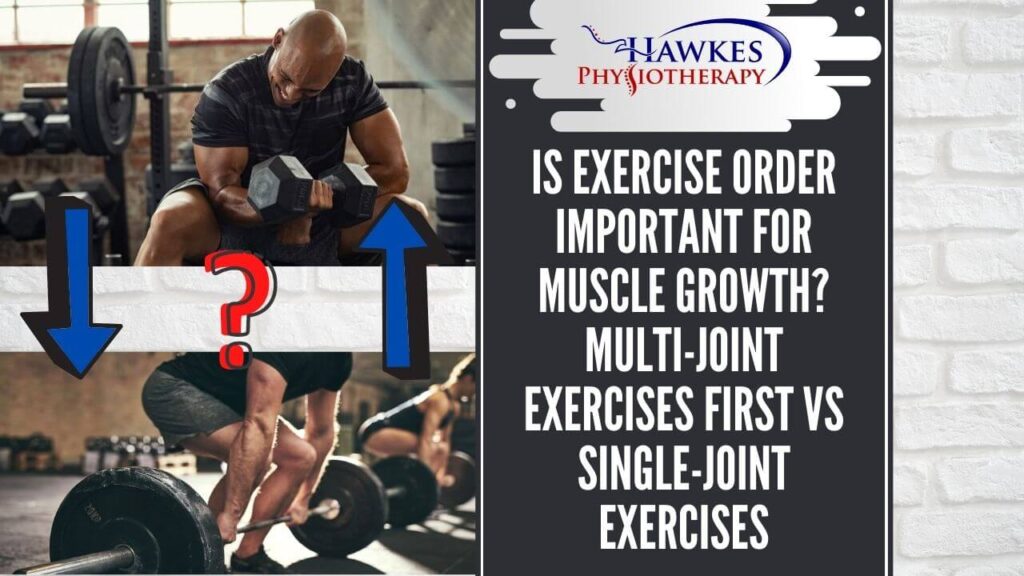 Is exercise order important for muscle growth? Multi-joint exercises first vs single-joint exercises
